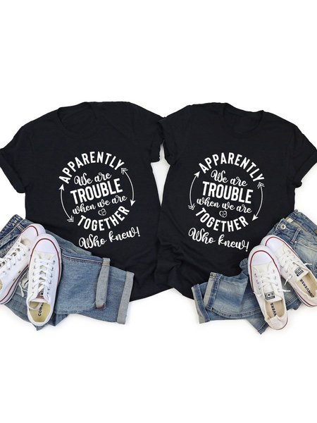 

Apparently We are Trouble when we are Together Sister T-Shirt, Black, Sister T-shirts