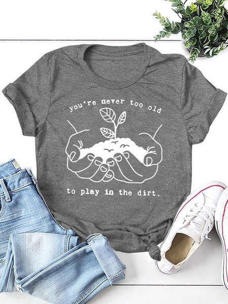 

Youre Never Too Old to Play in The Dirt Women's T-Shirt, Grey, T-shirts