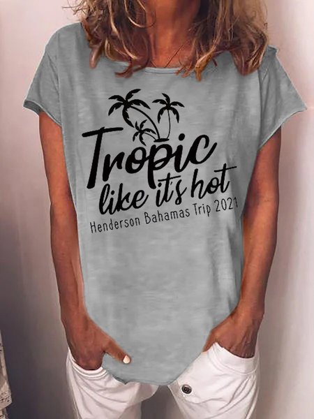 

Tropic Like Its Hot Women's T-Shirt, Grey, T-shirts