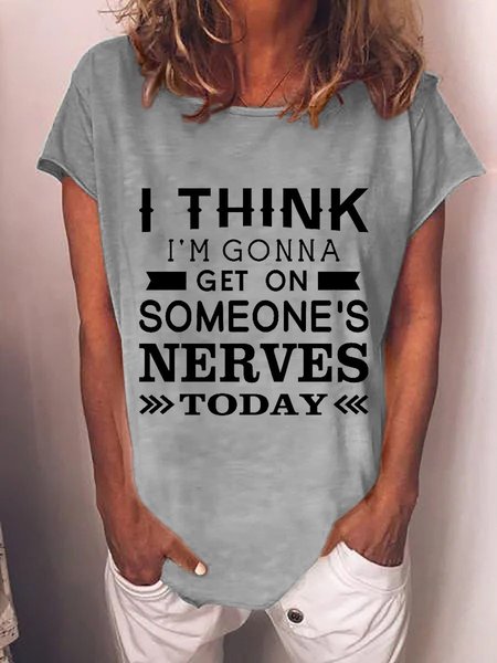 

I Think I'm Gonna Get On Someone's Nerves Today Women Tee, Gray, T-shirts