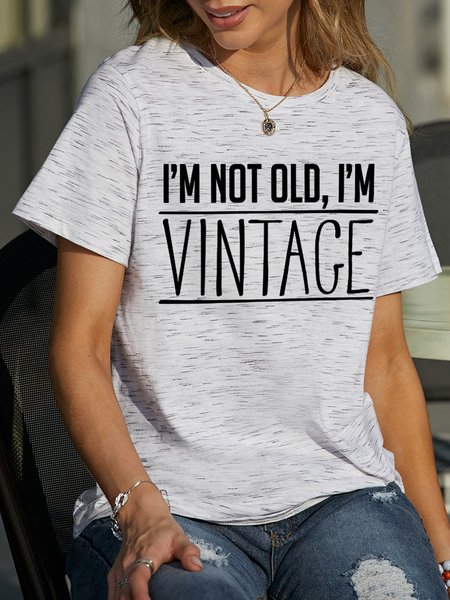 

I'm Not Old, I'm Vintage Short Sleeve Round Neck Tee, White gray, T-shirts
