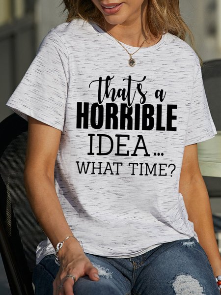 

That's A Horrible Idea What's Time Tee, White gray, T-shirts