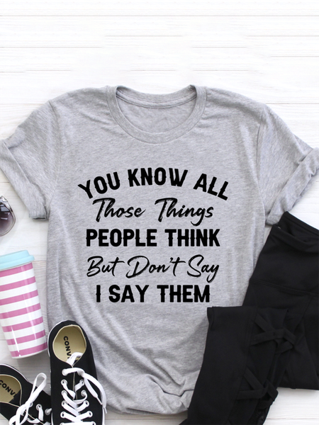 

Things People Think But Don't Say Tee, Gray, T-shirts