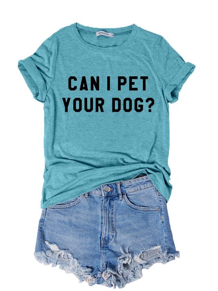 

Can I pet your dog tshirt dogs lover gift t shirt, Turquoise, T-shirts