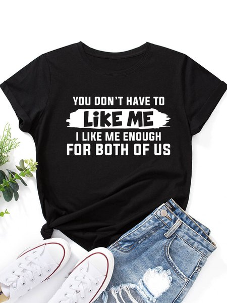 

You Don't Have to Like Me T-Shirt, Black, T-shirts