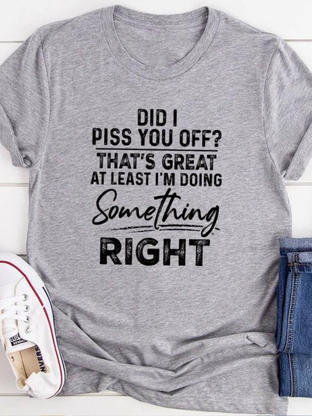 

Did I Piss You Off T-Shirt, Gray, T-shirts