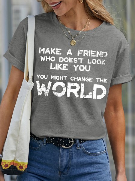 

Make a Friend that doesn't look like you Women's T-Shirt, Grey, T-shirts