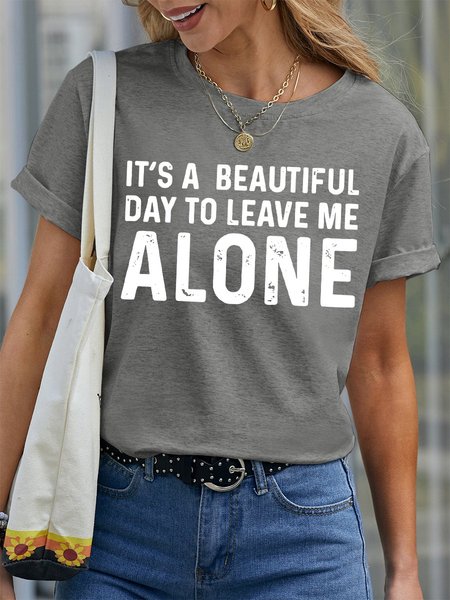 

It's A Beautiful Day To Leave Me Alone, Funny Anti Social Women's T-Shirt, Grey, T-shirts