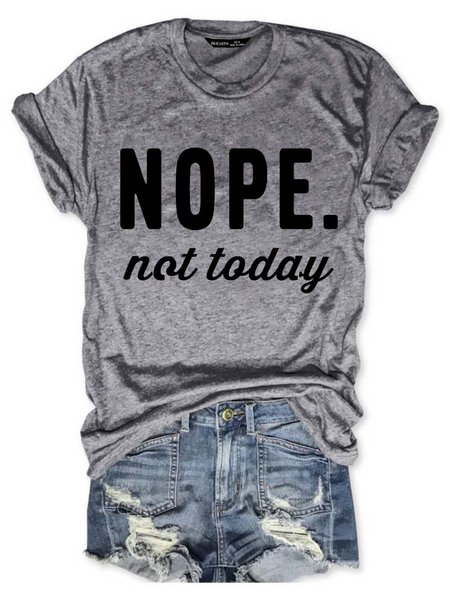 

Nope Not Today Women Funny Letter Crew Neck Casual T-Shirt Top, Gray, T-shirts