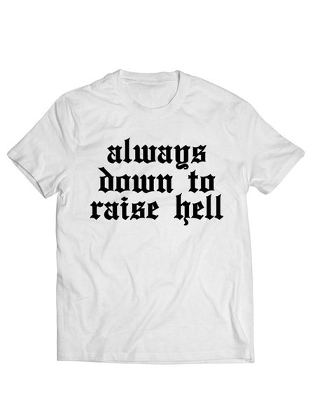 

Always Down To Raise Hell Always Up To No Good Best Friend Gothic Letter Graphic Tee, White 1, Sister T-shirts
