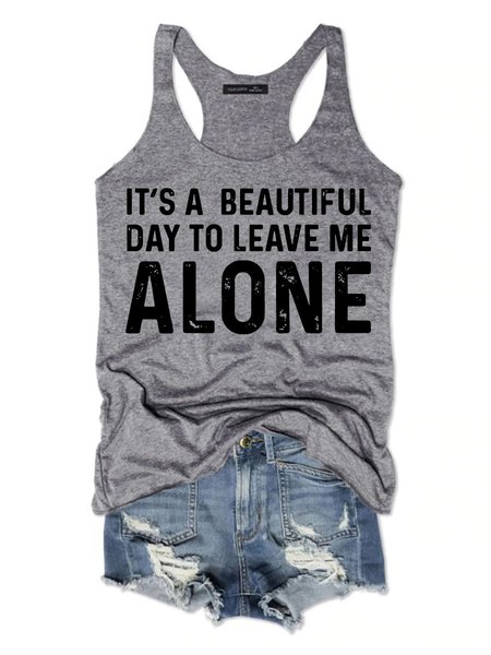 

It's A Beautiful Day To Leave Me Alone, Funny Anti Social Women's T-Shirt, Grey, Tank Tops