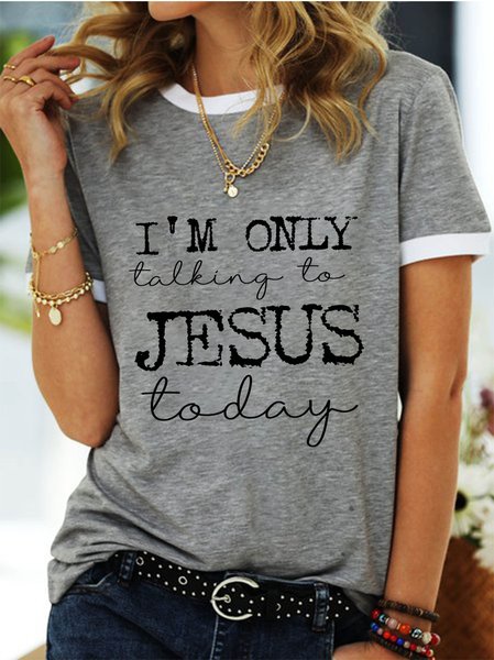 

I'm Only Talking To Jesus Today Tee, Gray, T-shirts