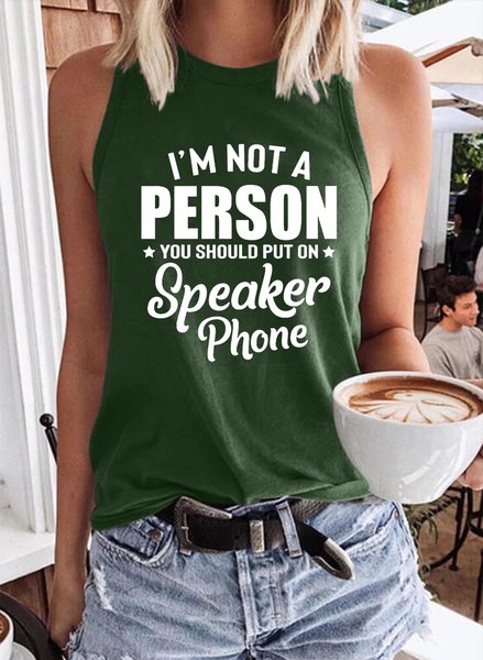 

I'm Not A Person You Should Put On Speaker Phone Tank Top, Dark green, Tank Tops