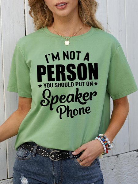 

I'm Not A Person You Should Put On Speaker Phone Tee, Army green, T-shirts