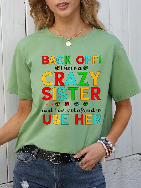 

Back Off I Have A Crazy Sister T-Shirt, Army green, T-shirts