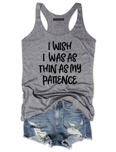

Basic I Wish I Was As Thin As My Patience Tank Top, Gray, Tank Tops