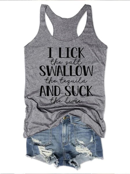 

I Lick The Salt Swallow The Tequila And Suck The Lime Tank Top, Gray, Tank Tops
