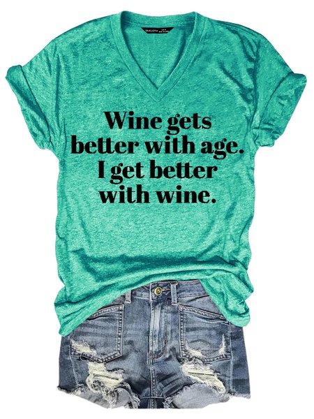 

Wine Gets Better With Age, I Get Better With Wine Women's T-Shirt, Grass green, T-shirts