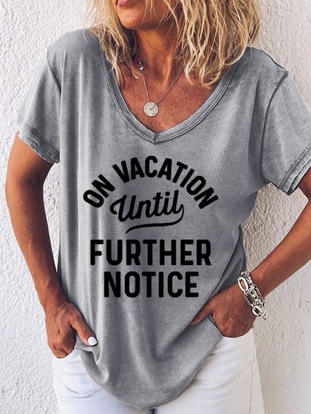 

On Vacation Until Further Notice Women's T-Shirt, Grey, T-shirts