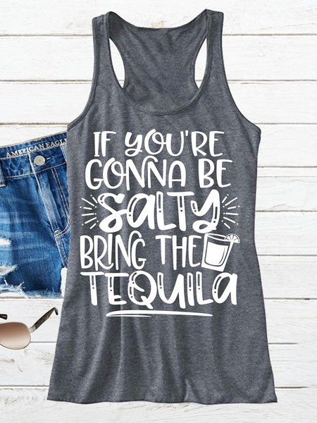 

If You're Gonna Be Salty Bring The Tequila Graphic Tank Top, Gray, Tank Tops