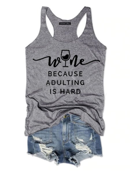 

Wine,Because Adulting Is Hard Women's T-Shirt, Grey, Tank Tops
