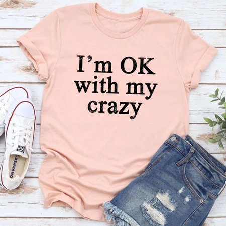 

I'm OK With My Crazy T-Shirt, Red, T-shirts