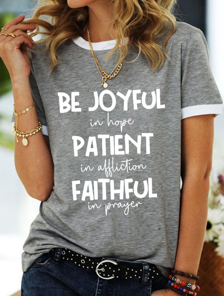 

Be Joyful In Hope Patient In Affliction Faithful In Prayer T-Shirt, Gray, T-shirts