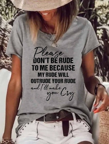 

Please Don't Be Rude to Me T-Shirt, Gray, T-shirts