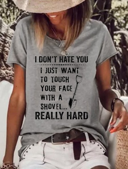 

I Don't Hate You T-Shirt, Gray, T-shirts