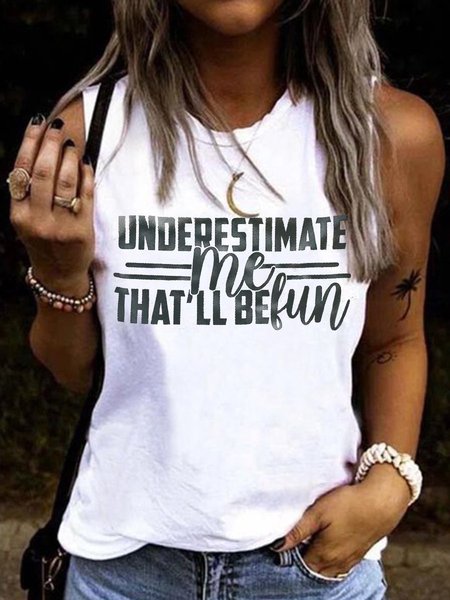 

Underestimate Me.That'll Be Fun Women Vests, White, Tank Tops