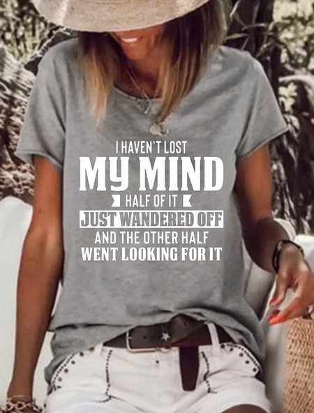 

I Haven't Lost My Mind Tee, Gray, T-shirts
