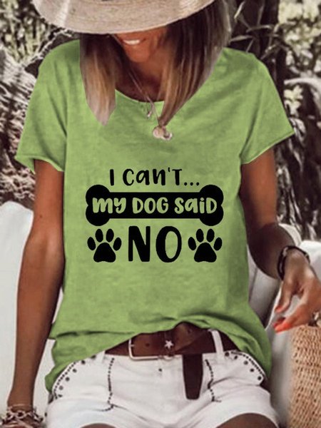 

I can't my dog said no Shirts & Tops, Green, T-shirts
