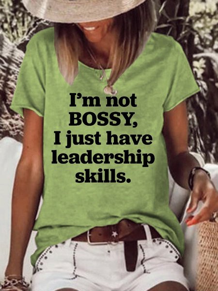 

I'm Not Bossy I Just Have Leadership Skills T-Shirt, Green, T-shirts