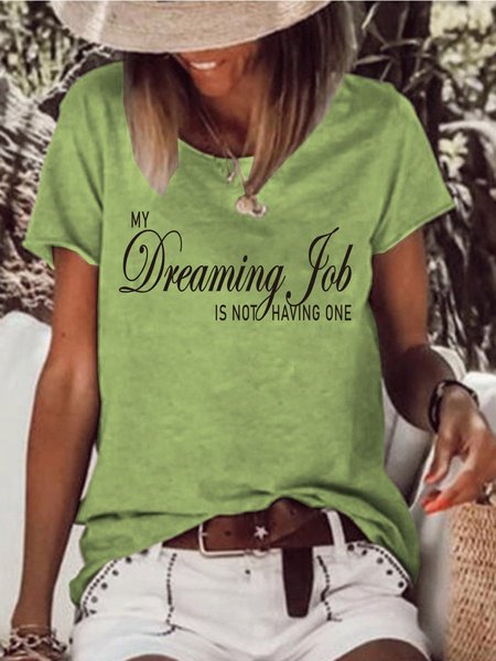 

Dreaming Job Women T-shirt, Green, T-shirts
