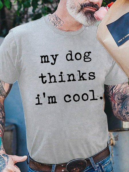 

Mens My Dog Thinks Im Cool T Shirt Funny Sarcastic Humor Novelty Puppy Tee T-shiirt, Light gray, T-shirts