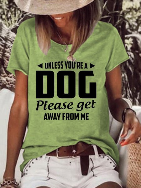 

Unless You're A Dog Please Get Away From Me Tops, Green, T-shirts