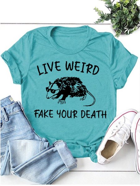 

Live Weird, Fake Your Death Women's T-Shirt, Turquoise, T-shirts