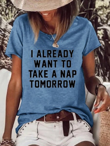 

I Already Want To Take A Nap Tomorrow, Blue, T-shirts