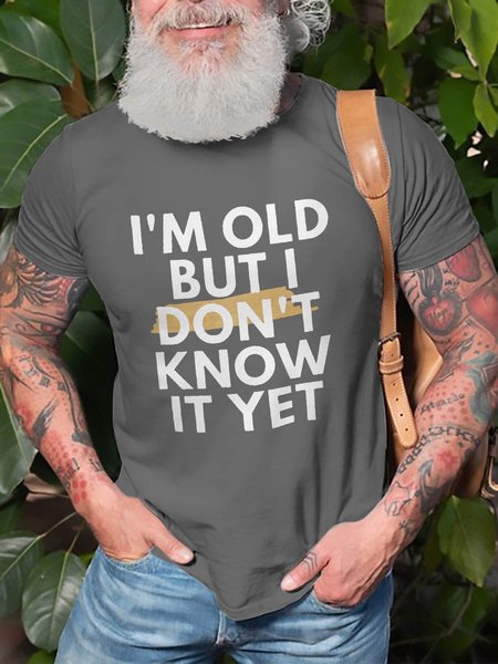 

I'm Old But I Don't Know It Yet Graphic Short Sleeve T Shirt, Deep gray, T-shirts