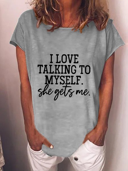 

I Love Talking To Myself She Gets Me Short Sleeve Casual Shirts & Tops, Gray, T-shirts