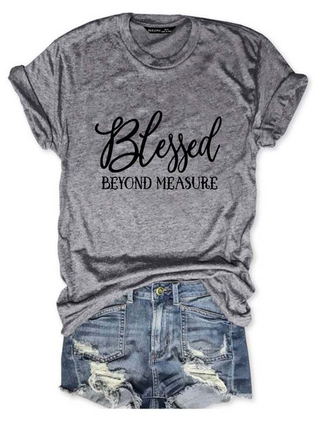 

Blessed Beyong Measure Gprahic Funny T Shirts, Gray, T-shirts