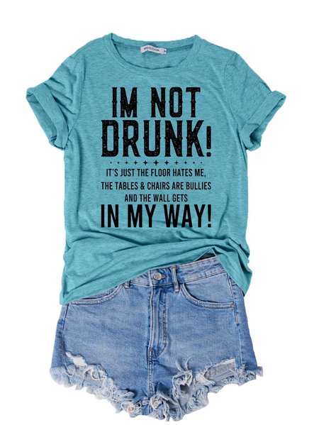 I’m Not Drunk Shirt, Turquoise, T-shirts