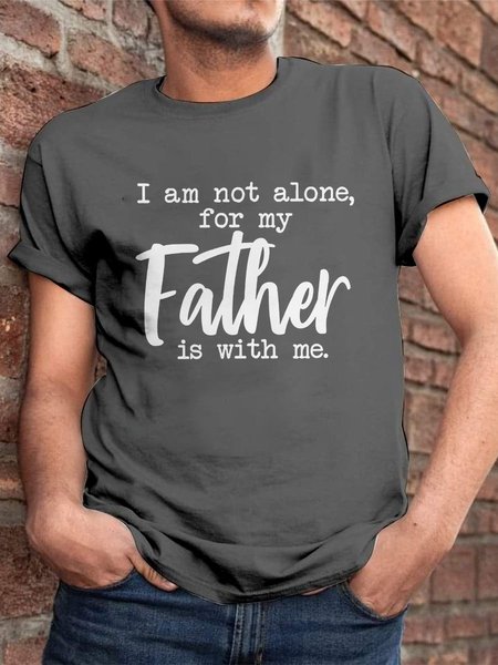 

I Am Not Alone For My Father Is With Me Graphic Short Sleeve T Shirt, Deep gray, T-shirts
