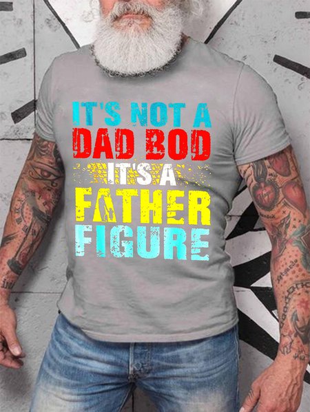 

It's Not A Dad Bod It's A Father Figure T-Shirt, Light gray, T-shirts
