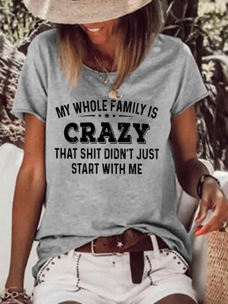 

My Whole Family Is Crazy Women's T-Shirt, Grey, T-shirts