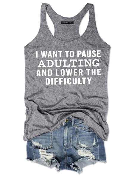 

I Want To Pause Adulting And Lower The Difficulty Tank Top, Gray, Tank Tops