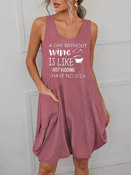 

A Day Without Wine Is Like Just Kidding I Have No Idea Sleeveless Cotton-Blend Dresses, Wine red, Casual Dress
