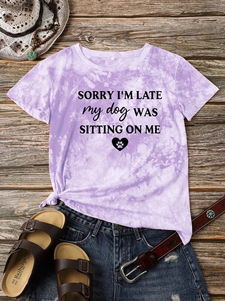 

Sorry I'm Late My Dog Was Sitting On Me Tie Dye Women's Round Neck T-shirt, Purple, T-shirts