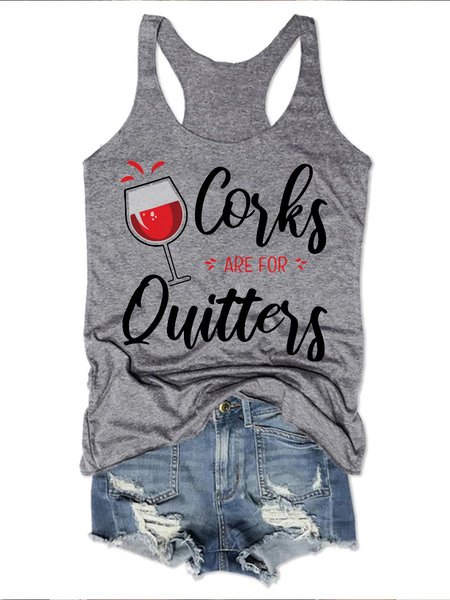 

Corks Are For Quitters Crew Neck Sleeveless Vests, Gray, Tank Tops