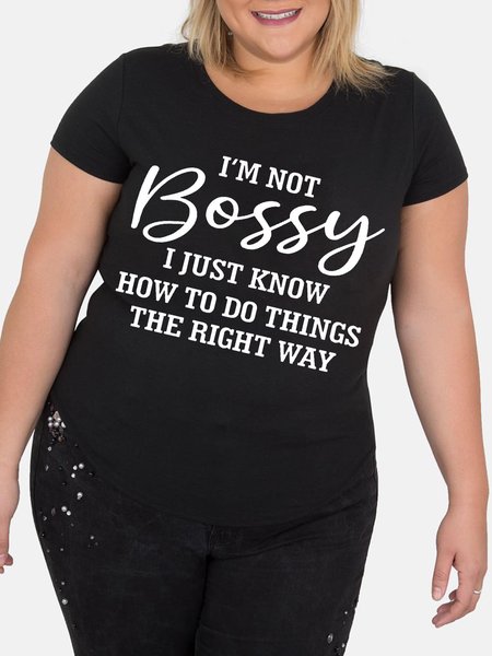 

I'm Not Bossy I Just Know How To Do Things The Right Way Tee, Black, Plus Size T-shirts